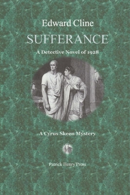 Sufferance: A Detective Novel of 1928 by Cline, Edward
