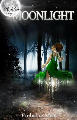 Hidden by Moonlight by Maat, Embahra