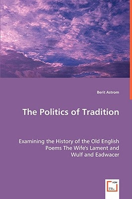 The Politics of Tradition by Astrom, Berit