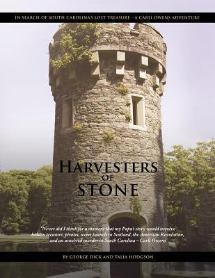 Harvesters of Stone by Dick, George