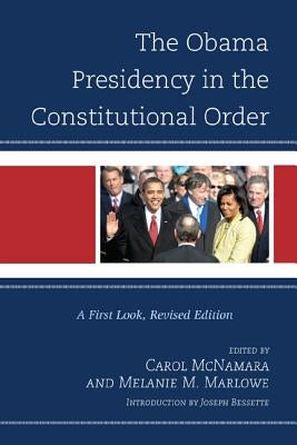 The Obama Presidency in the Constitutional Order: A First Look by Bessette, Joseph