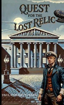 Quest for the Lost Relic: A Jedidiah Davenport Adventure by Turner, Paul Edward