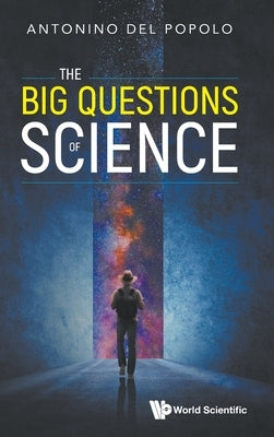 The Big Questions of Science by Antonino del Popolo