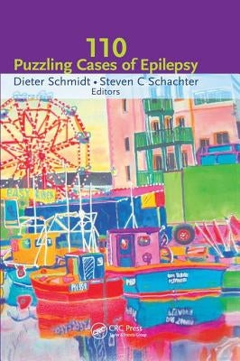One Hundred Case Studies in Epilepsy by Schmidt, Dieter
