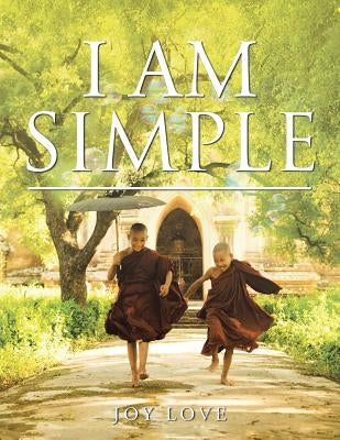 I Am Simple by Love, Joy