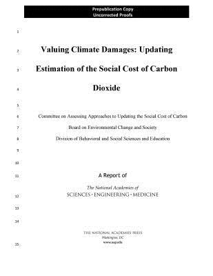 Valuing Climate Damages: Updating Estimation of the Social Cost of Carbon Dioxide by National Academies of Sciences Engineeri