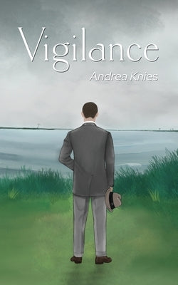 Vigilance: A Story of Sheriff Watson by Knies, Andrea