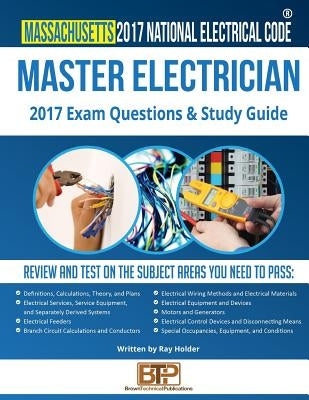 Massachusetts 2017 Master Electrician Study Guide by Publications, Brown Technical