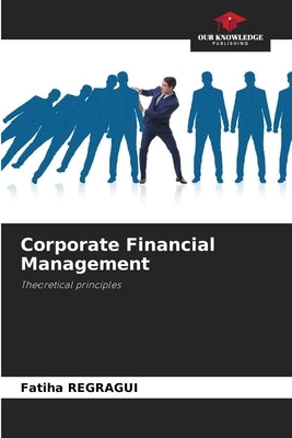 Corporate Financial Management by Regragui, Fatiha