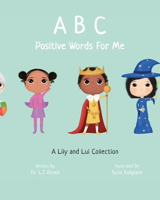 ABC Positive Words for Me by Ashplant, Toria