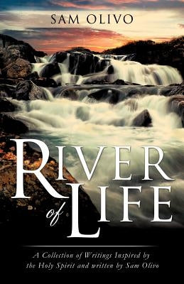 River of Life by Olivo, Sam