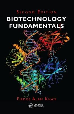 Biotechnology Fundamentals by Khan, Firdos Alam