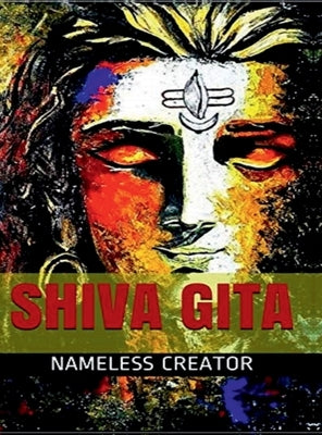 Shiva Gita by Nameless Creator