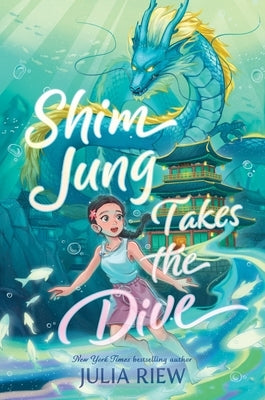 Shim Jung Takes the Dive by Riew, Julia