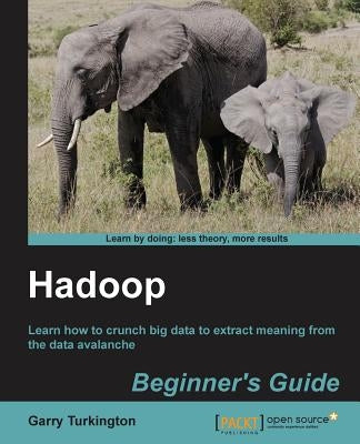 Hadoop Beginner's Guide by Turkington, Garry