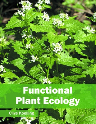 Functional Plant Ecology by Koelling, Clive