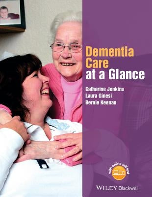 Dementia Care at a Glance by Jenkins, Catharine