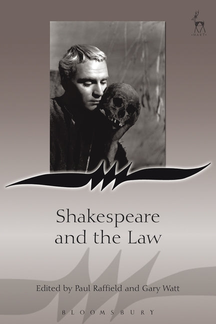 Shakespeare and the Law by Raffield, Paul