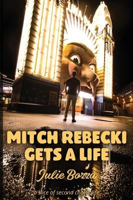 Mitch Rebecki Gets a Life by Bozza, Julie