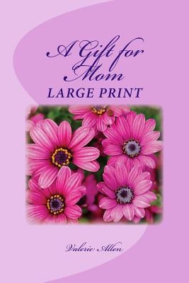 A Gift for Mom by Allen, Valerie