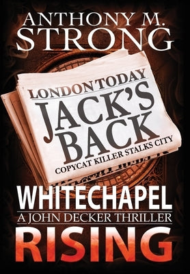 Whitechapel Rising by Strong, Anthony M.