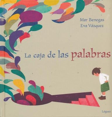 La Caja de Las Palabras- The Word Box by Benegas, Mar