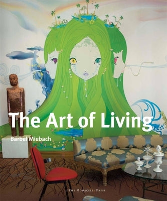 The Art of Living by Miebach, Barbel