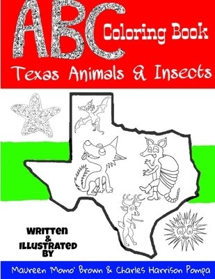 ABC Coloring Book: Texas Animals & Insects by Brown, Maureen 'Momo'