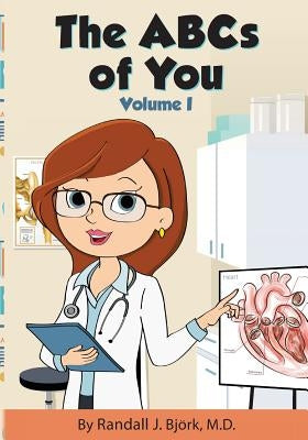 The ABCs of You: Volume One by Bjork, Randall