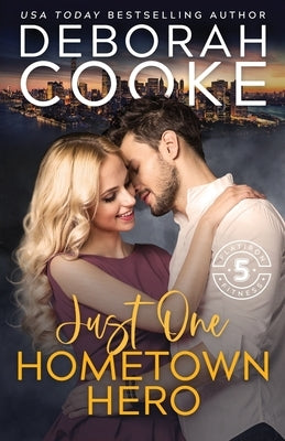 Just One Hometown Hero: A Contemporary Romance by Cooke, Deborah