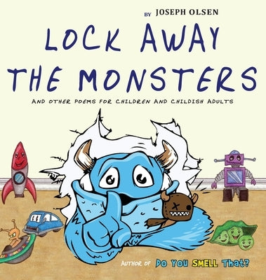 Lock Away The Monsters by Olsen, Joseph