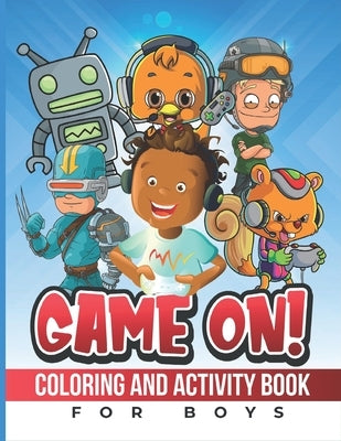 Game On!: Coloring And Activity Book (For Boys) by Carter -. Crouch, Tassia