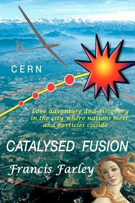 Catalysed Fusion by Farley, Francis
