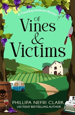Of Vines and Victims by Nefri Clark, Phillipa