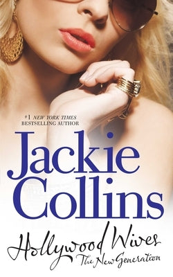 Hollywood Wives - The New Generation: The Sequel by Collins, Jackie