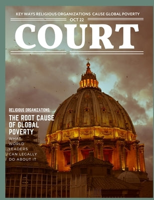 Court Magazine: How Mainstream Religious Organizations Cause Poverty by Bonner, Joseph