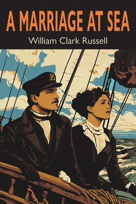 A Marriage at Sea by Russell, William Clark