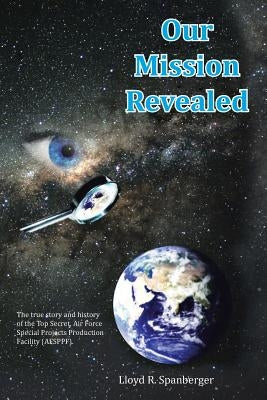Our Mission Revealed by Spanberger, Lloyd R.