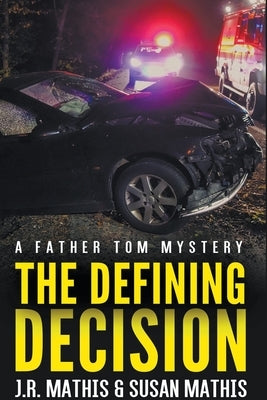 The Defining Decision by Mathis, J. R.