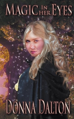 Magic in Her Eyes by Dalton, Donna