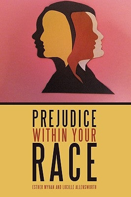 Prejudice Within Your Race by Myhan, Esther