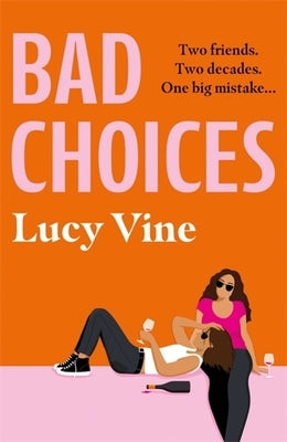 Bad Choices by Vine, Lucy
