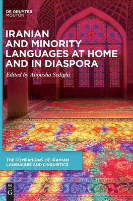 Iranian and Minority Languages at Home and in Diaspora by Sedighi, Anousha