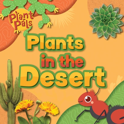 Plants in the Desert by Andrews, E. C.