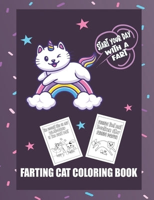 Start Your Day With A Fart: Farting Cat Coloring Book: Cute Cats Farting Coloring Book For Adults by Publishing Co, Madhills
