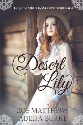 Desert Lily by Burke, Adelia
