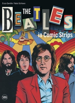 The Beatles in Comic Strips by Gentile, Enzo