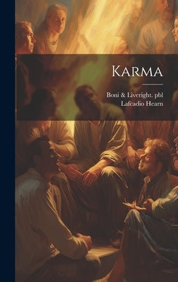 Karma by Hearn, Lafcadio