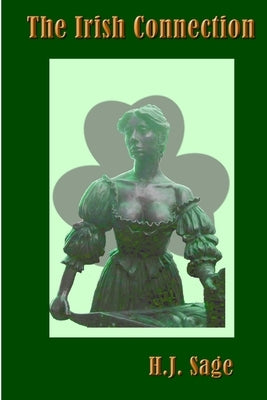 The Irish Connection by Sage, H. J.