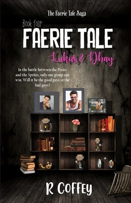 Faerie Tale, Lukus & Dhay by Coffey, R'Lee R.